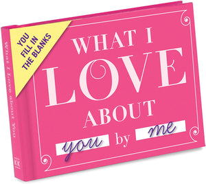 What I Love about You Fill in the Love Book Gift Journal